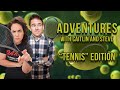 Adventures with Caitlin & Steve - Tennis Edition!