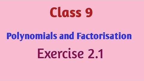 Polynomials and Factorisation Exercise 2.1/ Class 9// Apscert /CBSE