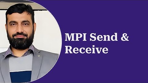 MPI Send and Receive | Parallel & Distributed Computing | Lecture # 8 | Urdu & Hindi