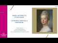 Confrence xavier salmon duplessis et la dauphine marie antoinette une commande dlicate