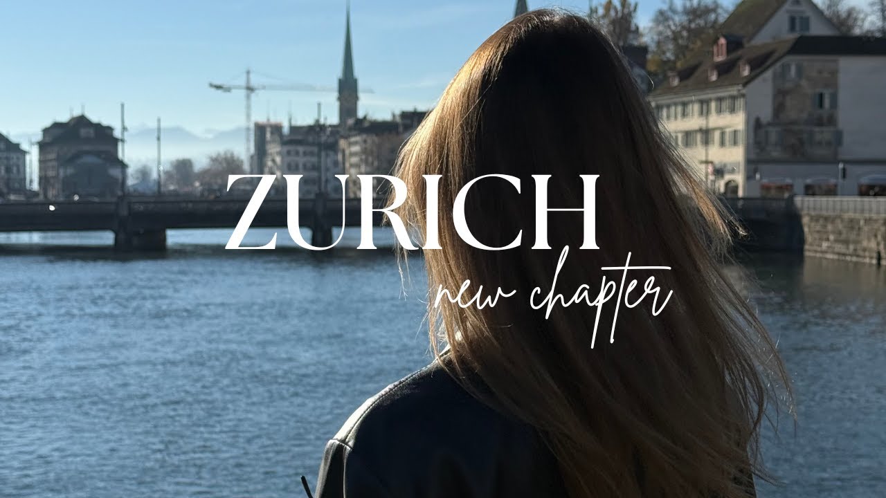 I Moved to Zurich | Fresh Start