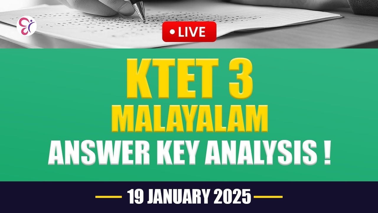 KTET 3 MALAYALAM ANSWER KEY ANALYSIS | KTET EXAM 2025 | LIVE