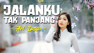 Lirik JALANKU TAK PANJANG ; ARI LASSO