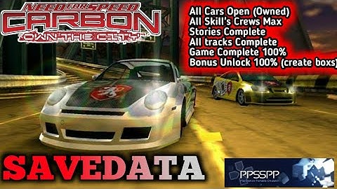 SAVEDATA TAMAT (END) GAME NEED FOR SPEED CARBON : OWN THE CITY PSP, ALL COMPLETE