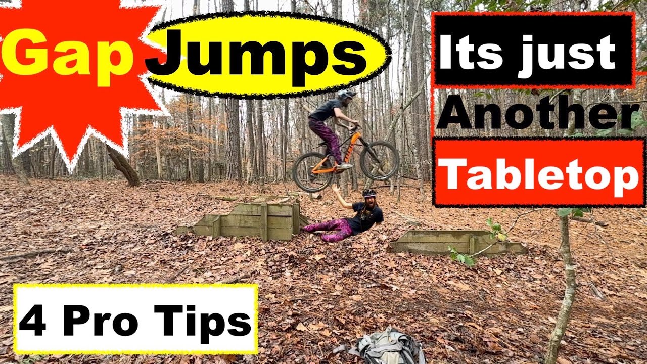 ￼Over your FEAR of GAP JUMPS | 4 Pro tips that will have you thinking “It’s just another table top”