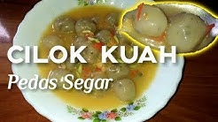 CILOK KUAH PEDAS SEGAR - Durasi: 6.36. 