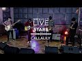 "Stars" by Callalily | One Music LIVE