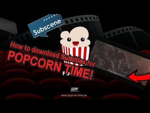 How to Download Subtitles for Popcorn Time!