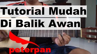 Tutorial Gitar Mudah Dibalik Awan ~ Peterpan || Tutorial Untuk Pemula Gitar