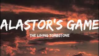 My Living Tombstone-Alastor's Game (Lyrics Video)