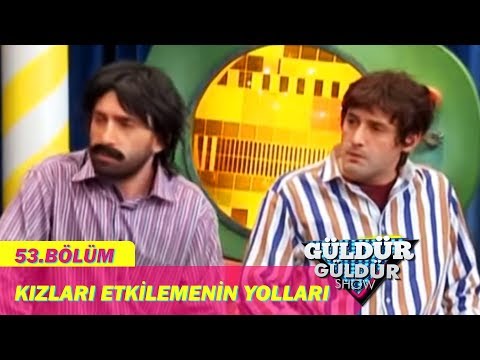 Güldür Güldür Show 53.Bölüm - Kızları Etkilemenin Yolları