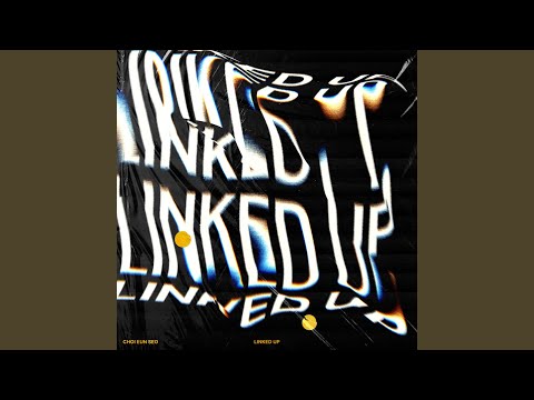 Linked Up (Feat. Kim Seungmin)