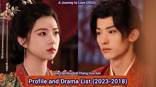 Chang Hua Sen and He Lan Dou (A Journey to Love) | Profile and Drama List (2023-2018) |