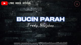 BUCIN PARAH - Fresly Nikijuluw || Lyric Video Official