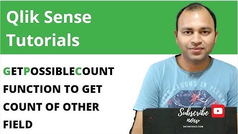 Qlik Sense GetPossibleCount function to get the reltd value count of other field | Abhishek Agarrwal