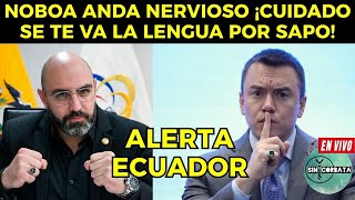 NOBOA NERVIOSO ¡GODOY HABLARÁ! / CUIDADO SE TE VA LA LENGUA POR SAPO