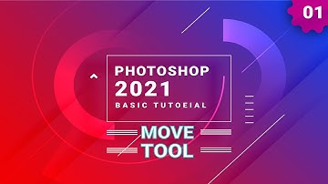 01. How to use move tool in photoshop 2021 || Creative School