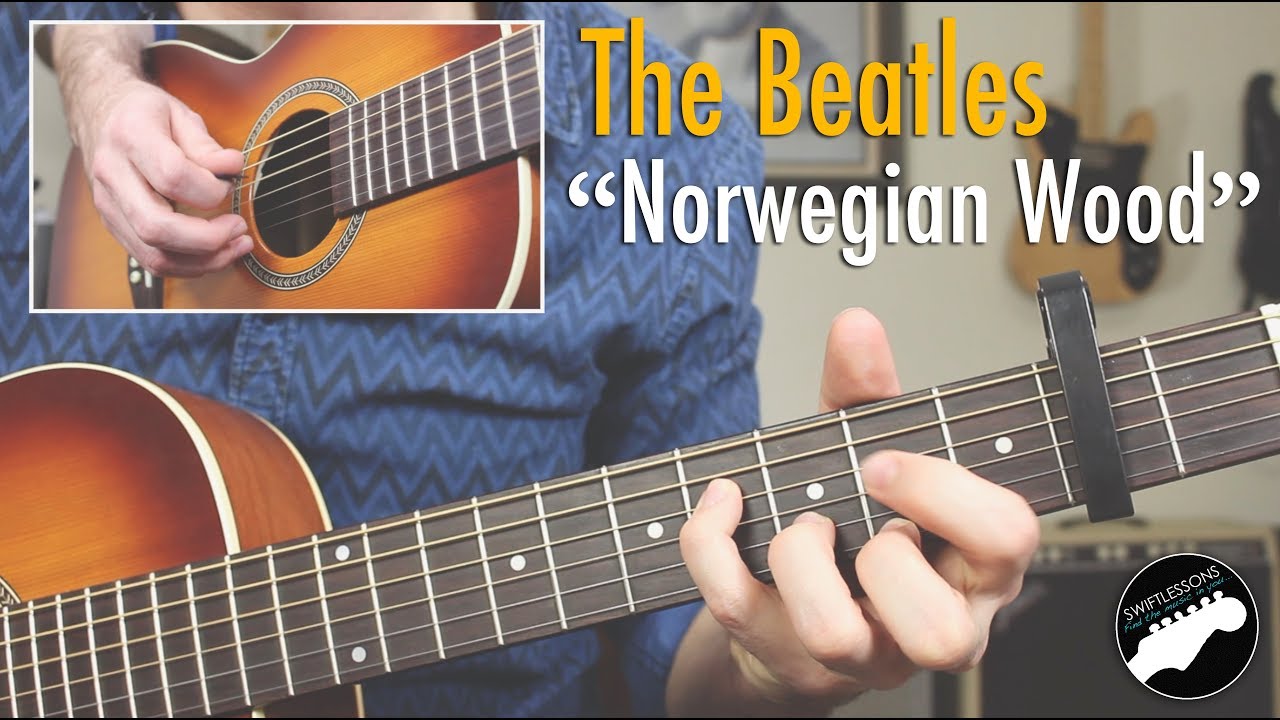 How to Play The Beatles "Norwegian Wood" Complete Guitar Lesson YouTube