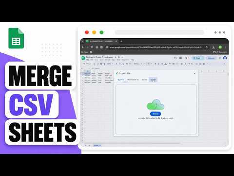 How to Merge CSV Files in Google Sheets (2026 File Consolidation)