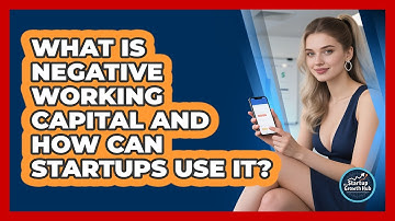 What Is Negative Working Capital And How Can Startups Use It? - The Startup Growth Hub