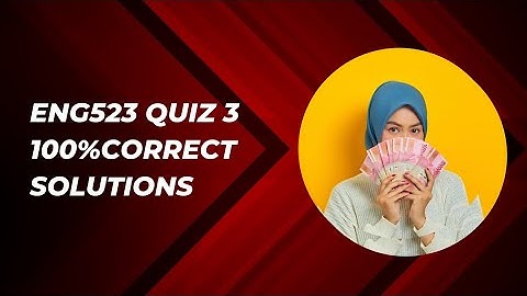 Eng523 Quiz 3 solutions 2024