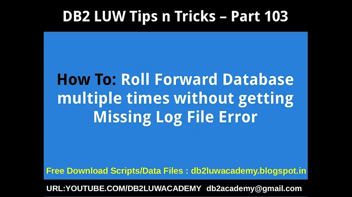 DB2 Tips n Tricks Part 103 - How To Rollforward multiple times w/o missing log file Error