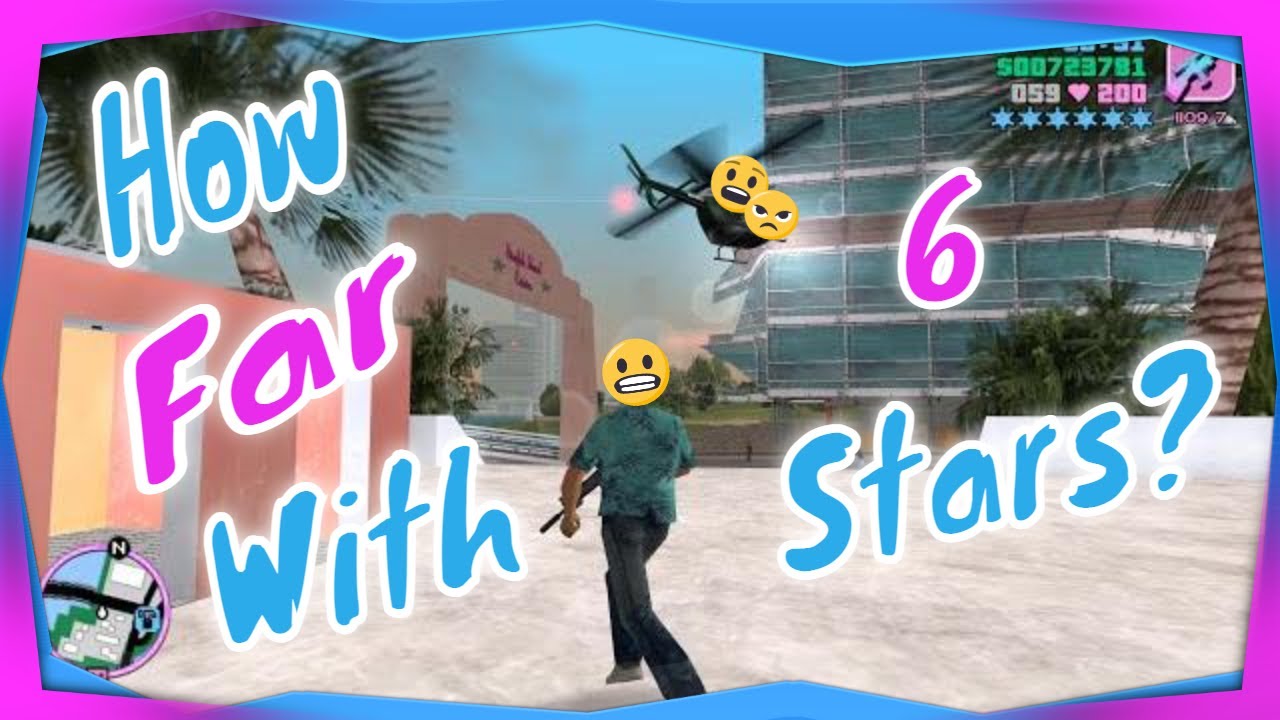 Grand Theft Auto Vice City Let S See How Far I Get With 6 Stars 3 