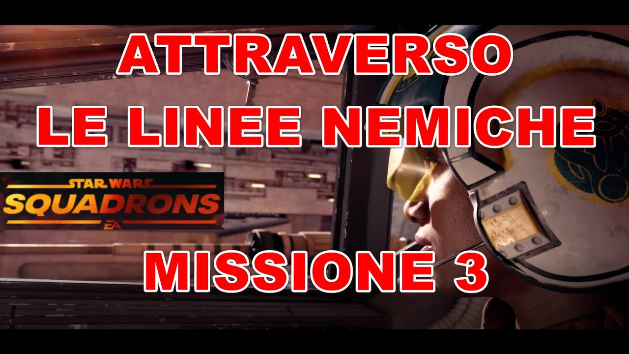 STAR WARS Squadrons Terza Missione ATTRAVERSO LE LINEE NEMICHE Gameplay ITA 329 YouTube
