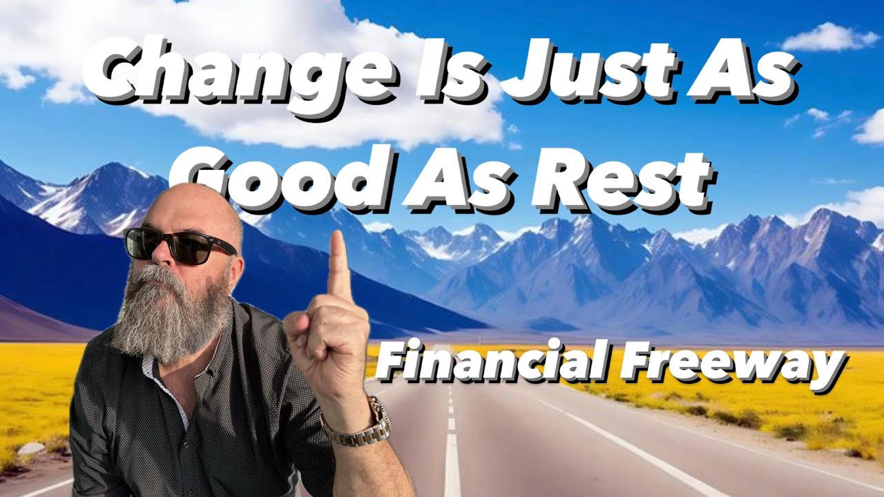 Change Is Just As Good As A Rest