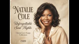 Natalie Cole – Elegant Soul Ballads | Timeless Romance Collection