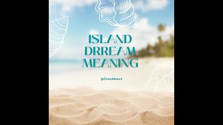Island Dream Meaning