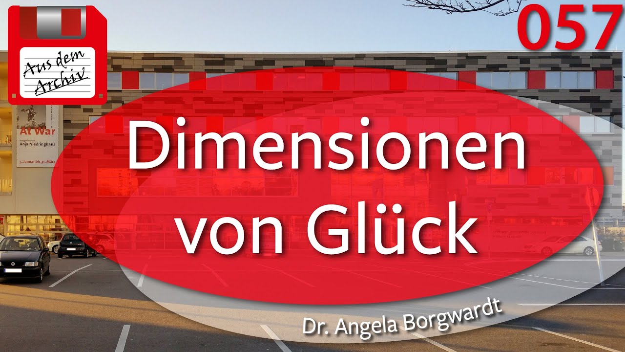 Können wir Glück und Zufriedenheit messen? - Dr. Angela Borgwardt, 07.10.2013 | AusdemArchiv (057)