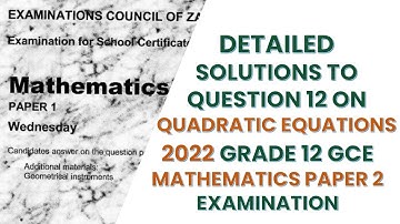 2022 GCE MATHEMATICS P2 SOLUTIONS Q12 Quadratic Equations