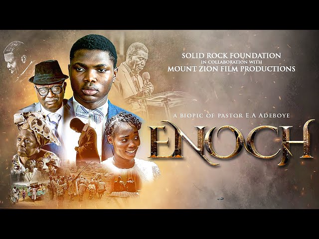 ENOCH || A BIOPIC OF PASTOR E.A. ADEBOYE class=