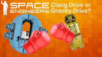 Space Engineers - Clang Drive vs Gravity Mass Drive