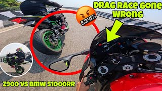 Bmw s1000rr vs z900 🤬 || Drag Race Goes wrong 💔 || almost crash 😰😡