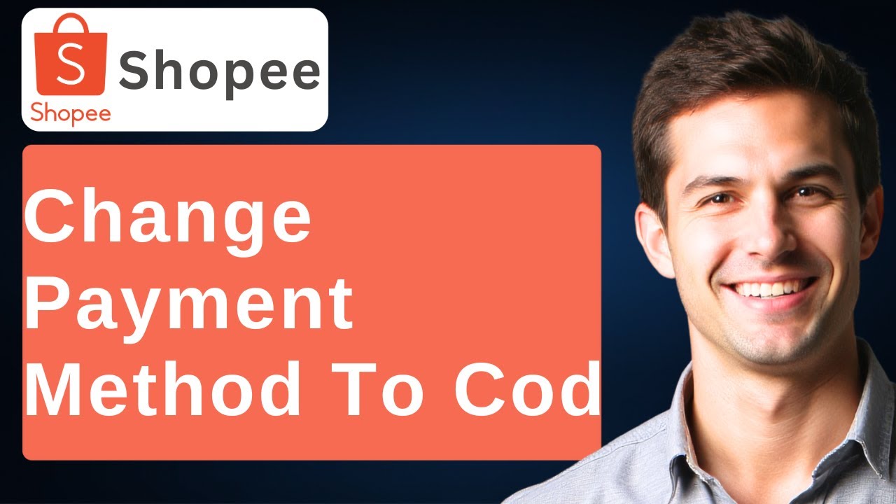 How To Change Payment Method In Shopee To Cod [2026 Guide] - YouTube