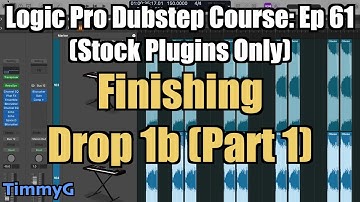 Logic Pro Dubstep Course (Stock Plugins Only) – Ep. 61: Designing the Drop 1b Pattern (Part 1)