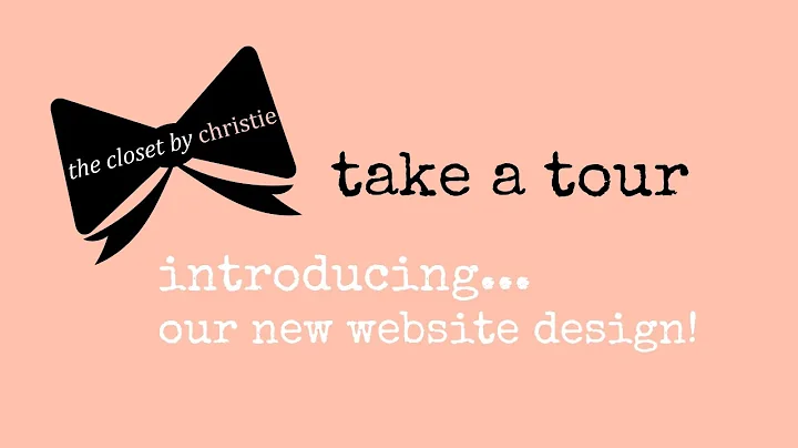 Take The Tour!  |  New Website Layout (The Closet ...