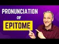 How to Pronounce &#39;Epitome&#39; - Master English Pronunciation