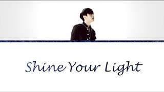 Video thumbnail of "Park Hyo Shin (박효신) - 'Shine Your Light' [Han/Rom/Eng Lyrics]"