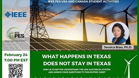 IEEE PES R1-7: What happens in Texas does not stay in Texas - Dr. Jessica Bian