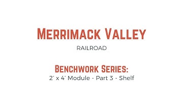 Benchwork Series: Module Part 3 - Shelf
