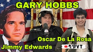 It was only a Hello and He is my Idol- GARY HOBBS #PVT #GaryHobbs #OscarDeLaRosa #JimmyEdwards Details