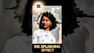 CAPCUT INK SPLASHING EFFECT TUTORIAL | CAPCUT EDITING IN MOBILE 📱