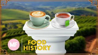 Food History: Coffee and Tea