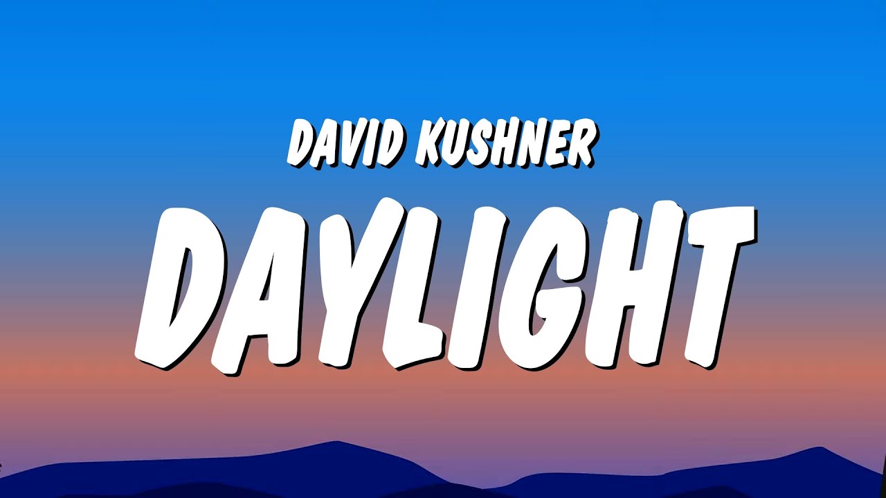 David Kushner – Daylight MP3 Download