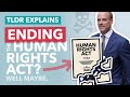 Scrapping the Human Rights Act: Why The Government Want Change - TLDR News