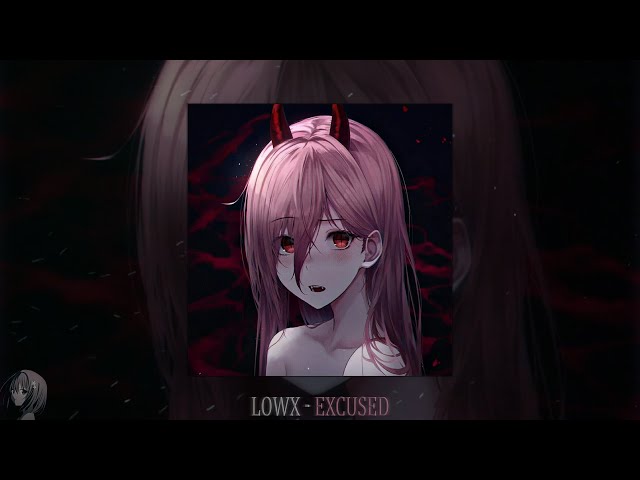 LOWX - EXCUSED (slowed + reverb)