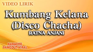 Ratna Anjani - Kumbang Kelana Disco Chacha ( Video Lirik)